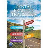Dental Practice Transition A Practical Guide to Management
