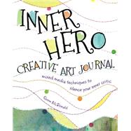 The Inner Hero Creative Art Journal