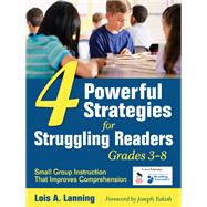 Four Powerful Strategies for Struggling Readers, Grades 3-8