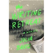 The Writing Retreat A Novel