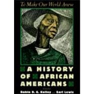 To Make Our World Anew A History of African Americans