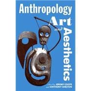 Anthropology, Art, and Aesthetics