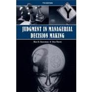 Judgment in Managerial Decision Making, 7th Edition