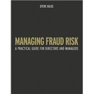Managing Fraud Risk A Practical Guide for Directors and Managers