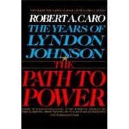 The Path to Power The Years of Lyndon Johnson I