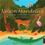 Nelson Mandela's Favorite African Folktales; 2004 Wall Calendar