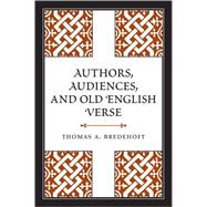 Authors, Audiences, and Old English Verse