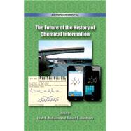 The Future of the History of Chemical Information