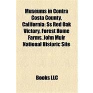 Museums in Contra Costa County, California: Ss Red Oak Victory, Forest Home Farms, John Muir National Historic Site, Eugene O'neill National Historic Site, Playland-not-at-the-beach, Lindsay Wil