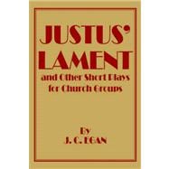 Justus' Lament and Other Short Plays for Church Groups