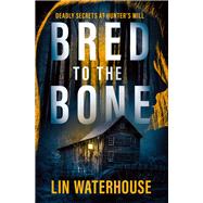 Bred to the Bone Deadly Secrets at Hunter's Mill