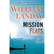 Mission Flats A Novel