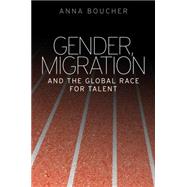 Gender, Migration and the Global Race For Talent