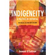 Indigeneity: A Politics of Potential