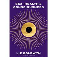 Sex, Health, and Consciousness