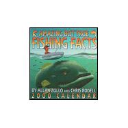 Amazing but True Fishing Facts 2000 Calendar