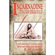 Incarnadine : The True Memoirs of Count Dracula