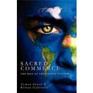 Sacred Commerce: The Rise of the Global Citizen