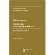 American Constitutional Law Powers and Liberties, 2022 Case Supplement