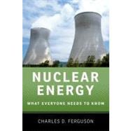 Nuclear Energy What Everyone Needs to Know®