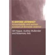 Is Anyone Listening?: Accountability and Women Survivors of Domestic Violence