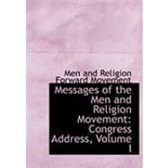 Messages of the Men and Religion Movement Vol. 1 : Congress Address