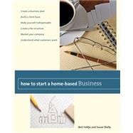 How to Start a Home-Based Business Create a Business Plan*Build a Client Base*Make Yourself Indispensable*Create a Fee Structure*Market Your Company*Understand What Customers Want