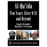 Al-Qa'ida Ten Years After 9/11 and Beyond