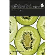 Annual Plant Reviews, Fruit Development and Seed Dispersal