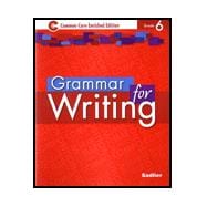 GRAMMAR FOR WRITING COMMON CORE ENRICHED