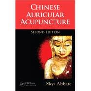Chinese Auricular Acupuncture, Second Edition