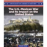 The U.s.-mexican War and Its Impact on the United States