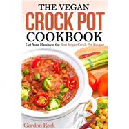 The Vegan Crock Pot Cookbook