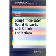 Competition-based Neural Networks With Robotic Applications