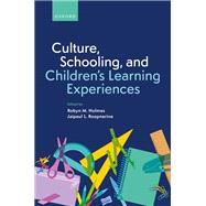 Culture, Schooling, and Children's Learning Experiences