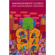 Management Gurus and Management Fashions