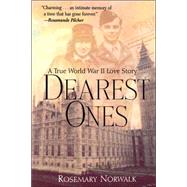Dearest Ones : A True World War II Love Story