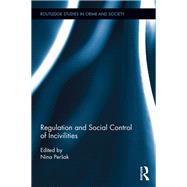 Regulation and Social Control of Incivilities