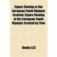 Figure Skating at the European Youth Olympic Festival : Figure Skating at the European Youth Olympic Festival by Year