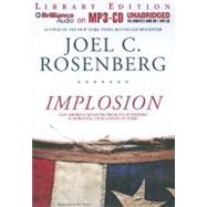 Implosion: Can America Recover from Its Economic & Spiritual Challenges in Time? Library Edition