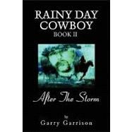 Rainy Day Cowboy : After the Storm