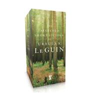 The Selected Short Fiction of Ursula K. Le Guin The Found and the Lost; The Unreal and the Real