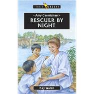 Amy Carmichael, Rescuer by Night