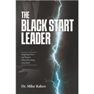 The Black Start Leader Reigniting Power and Purpose When Everything Goes Dark