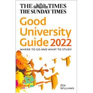 The Times Good University Guide 2022 Where to Go and What to Study