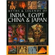 Myths & Legends Of India, Egypt, China & Japan