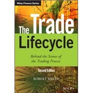The Trade Lifecycle Behind the Scenes of the Trading Process