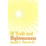 Of Truth and Righteousness
