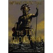 The Ten Thousand; A Novel Of Ancient Greece