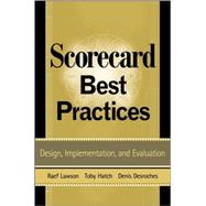 Scorecard Best Practices Design, Implementation, and Evaluation